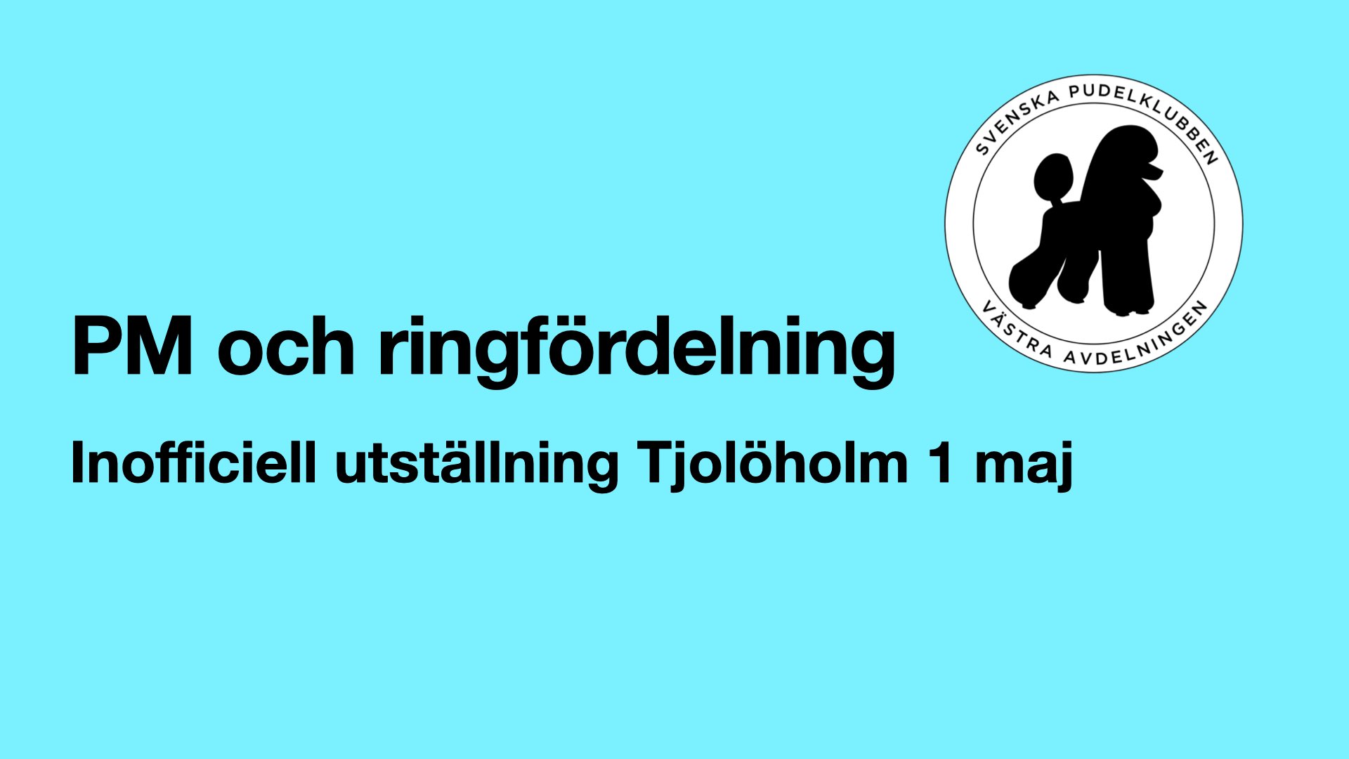 PM och ringfördelning utställning Tjolöholm 1 maj